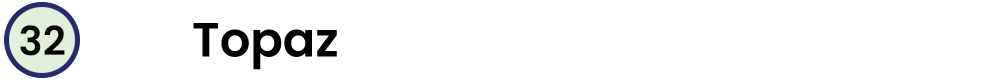 32 Topaz